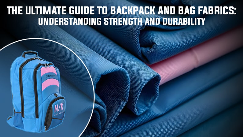 The Ultimate Guide to Backpack Materials